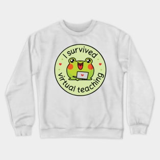 I survived virtual teaching Crewneck Sweatshirt